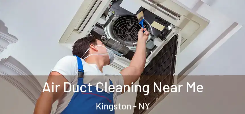 Air Duct Cleaning Near Me Kingston - NY