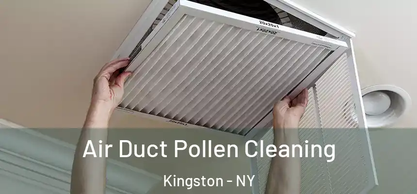 Air Duct Pollen Cleaning Kingston - NY