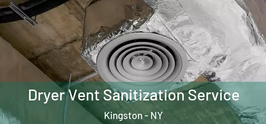  Dryer Vent Sanitization Service Kingston - NY