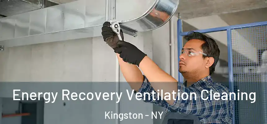 Energy Recovery Ventilation Cleaning Kingston - NY