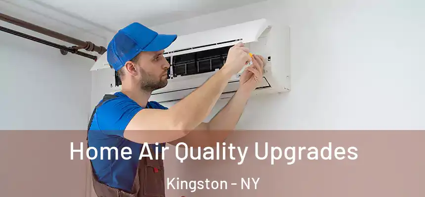 Home Air Quality Upgrades Kingston - NY
