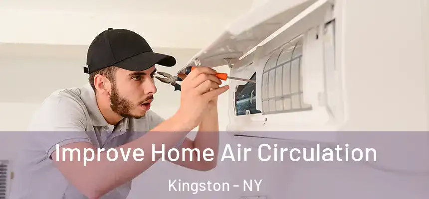  Improve Home Air Circulation Kingston - NY