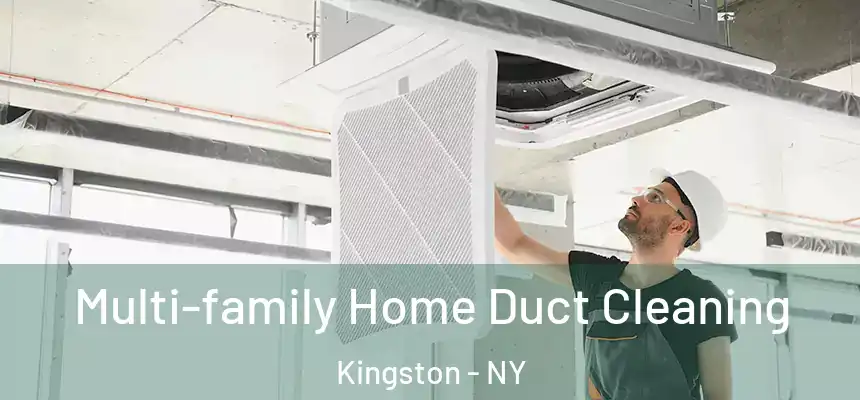 Multi-family Home Duct Cleaning Kingston - NY