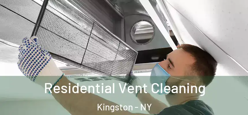  Residential Vent Cleaning Kingston - NY